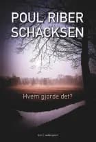 Hvem gjorde det? af Poul Riber Schacksen