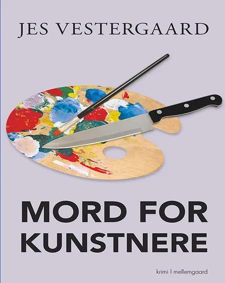 Mord for kunstnere af Jes Vestergaard