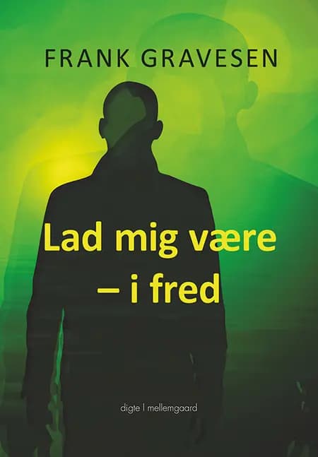 Lad mig være - i fred af Frank Gravesen