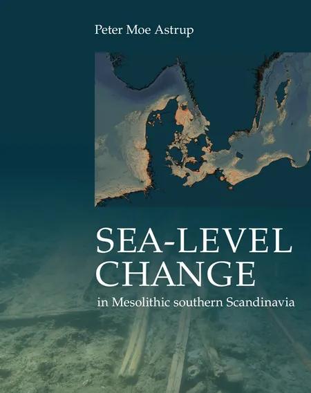 Sea-Level Change in Mesolithic southern Scandinavia af Peter Moe Astrup