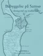 Bebyggelse på Samsø af Mogens Høegsberg, Dorthe Haahr Kristensen, Lars Krants Larsen, Jette Linaa, Hans Skov og Michael Vinter