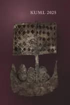 KUML 2025 af Kristian Jensen, Torben Dehn, Helle W. Horsnæs, Gitte T. Ingvardson, Ole Thirup Kastholm, Per Ole Schovsbo, John Simonsen og Jes Wienberg