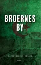 Broernes by af David Bekker-Jensen
