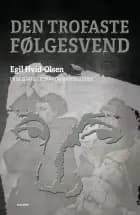 Den trofaste følgesvend af Egil Hvid-Olsen