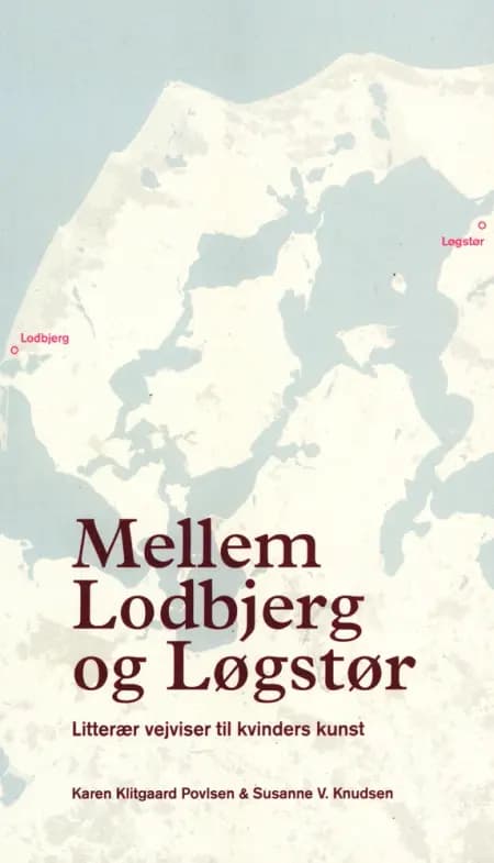 Mellem Lodbjerg og Løgstør. af Susanne V. Knudsen