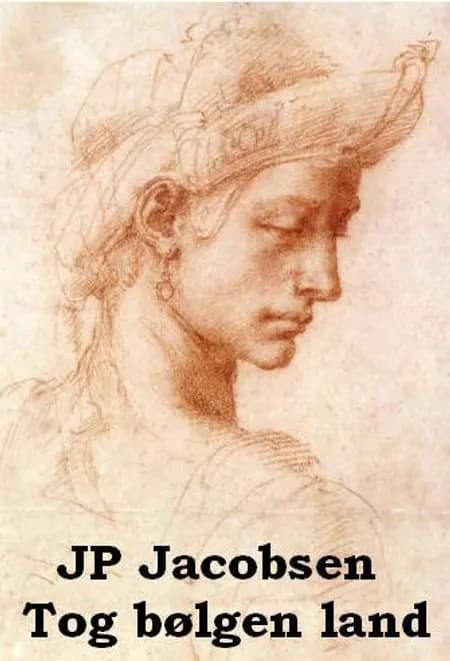 Tog bølgen land af J. P. Jacobsen