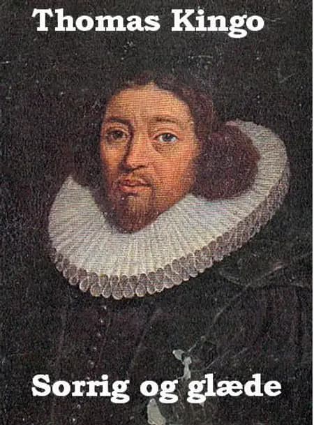 Sorrig og glæde af Thomas Kingo