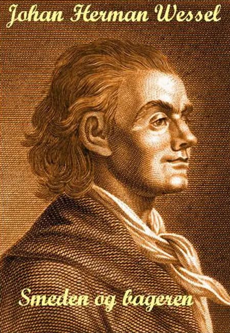 Smeden og bageren af Johan Herman Wessel