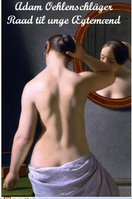 Raad til unge Ægtemænd af Adam Oehlenschläger