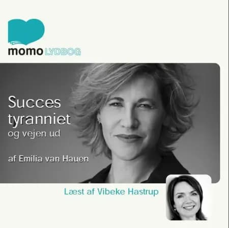 Succestyranniet og vejen ud. af Emilia van Hauen