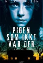 Pigen som ikke var der af Nick Clausen