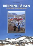 BØRNENE PÅ ISEN - historie fra Østgrønland af Palle Petersen