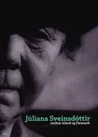 Júliana Sveinsdóttir mellem Island og Danmark af Anne Blond