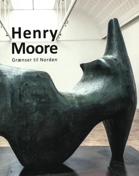 Henry Moore af Anne Blond