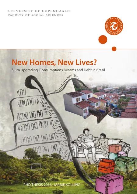 New Homes, New Lives? Slum Upgrading, Consumption Dreams and Debt in Brazil af Marie Kolling