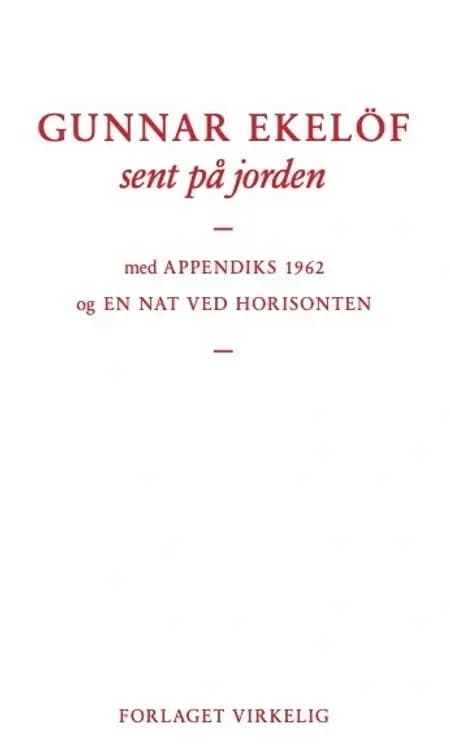 sent på jorden af Gunnar Ekelöf