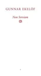 Non Serviam af Gunnar Ekelöf