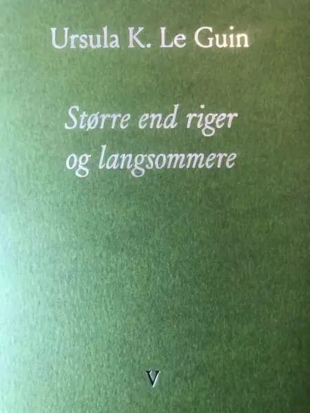 Større end riger og langsommere af Ursula K. Le Guin