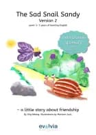 The Sad Snail Sandy, LEVEL 2 with Danish Glossary af Stig Seberg