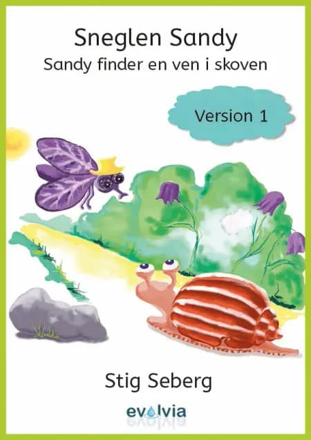 Sneglen Sandy - Sandy finder en ven i skoven Vers. 1 af Stig Seberg
