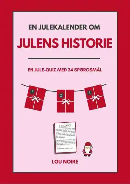 En julekalender om julens historie af Lou Noire