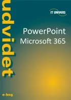 PowerPoint udvidet - Microsoft 365 af Charlotte Cederstrøm
