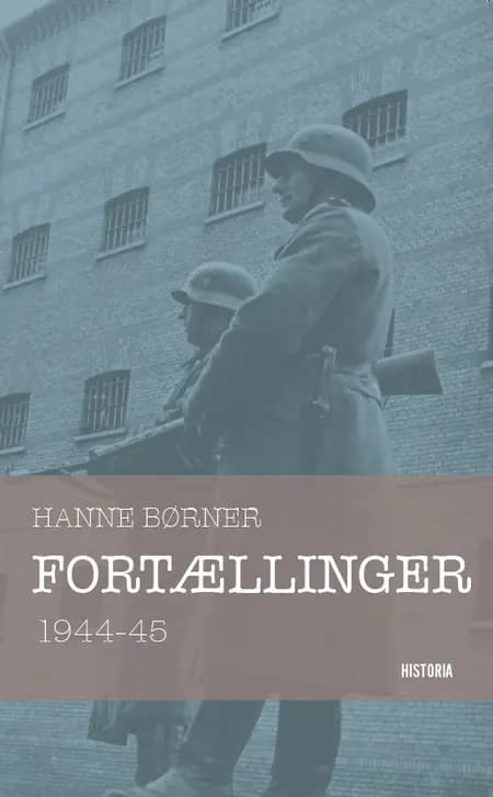 Fortællinger 1944-45 af Hanne Børner