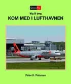 Kom med i lufthavnen af Peter H. Petersen