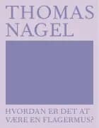Hvordan er det at være en flagermus? af Thomas Nagel