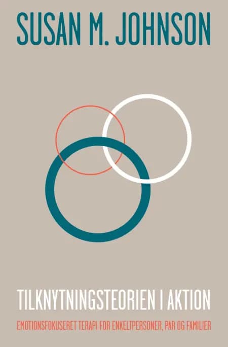 Tilknytningsteorien i aktion af Susan M. Johnson