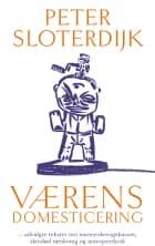 Værens domesticering af Peter Sloterdijk