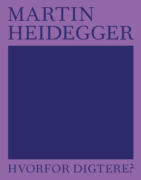 Hvorfor digtere? af Martin Heidegger