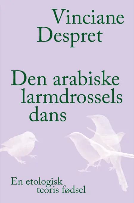 Den arabiske larmdrossels dans af Vinciane Despret