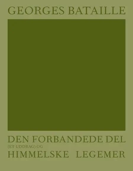 Den forbandede del (et uddrag) og Himmelske legemer af Georges Bataille