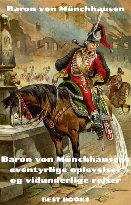 Baron von Münchhausens eventyrlige oplevelser og forunderlige rejser af K.F. Münchhausen