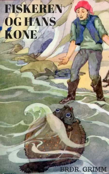 Fiskeren og hans kone af Brdr. Grimm