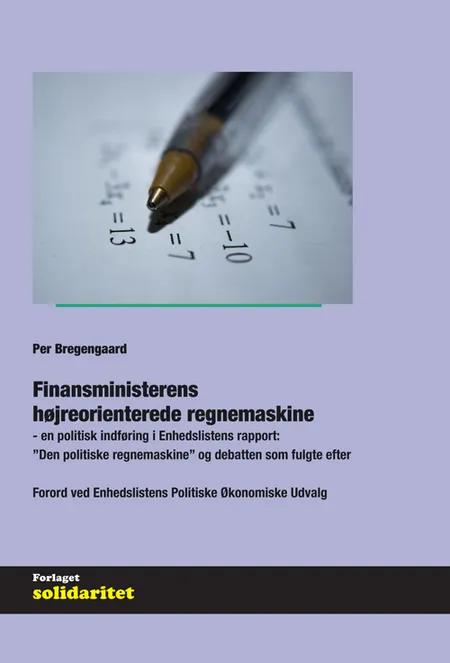 Finansministerens højreorienterede regnemaskine af Per Bregengaard