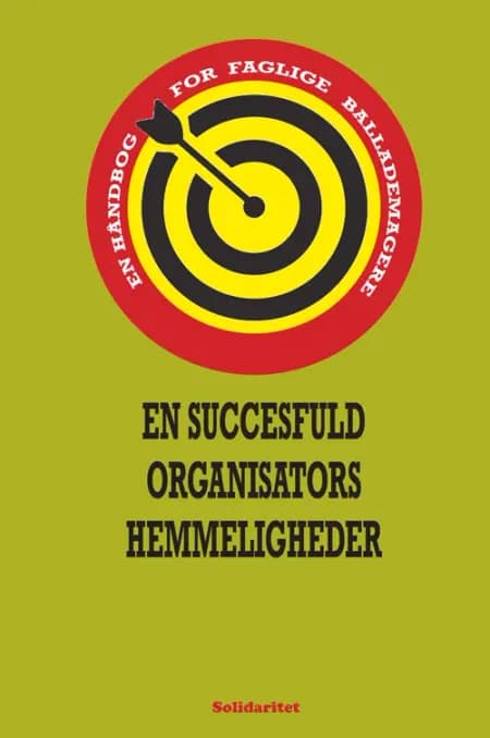 EN SUCCESFULD ORGANISATORS HEMMELIGHEDER af ALEXANDRA BRADBURY
