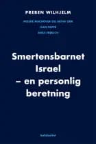 Smertensbarnet Israel af Preben Wilhjelm, Arkiva Orr og Moshe Machover