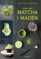 Sund med matcha i maden af Sandra Pugliese og Sara Speyer