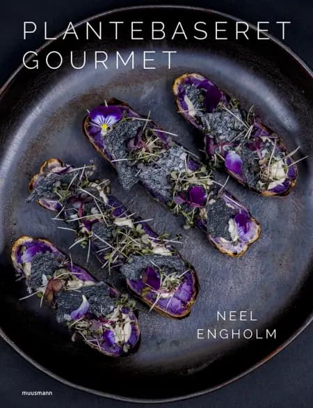 Plantebaseret gourmet af Neel Engholm