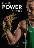 Plant Power Fitness af Casper Bilton
