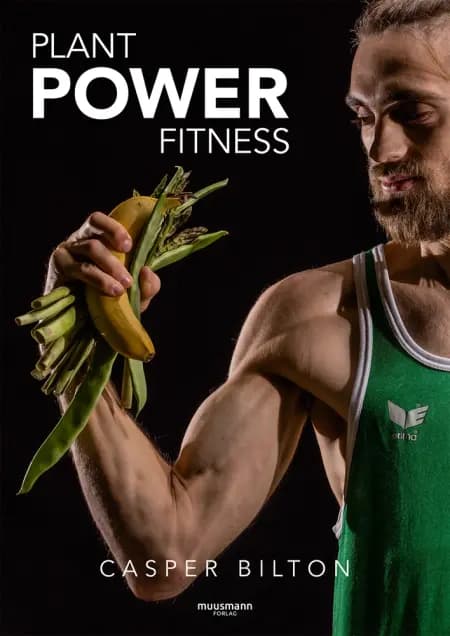 Plant Power Fitness af Casper Bilton