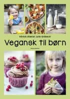 Vegansk til børn af Julie Gråbech