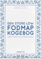Den store Low FODMAP kogebog af Charlotte Tønnes Jensen