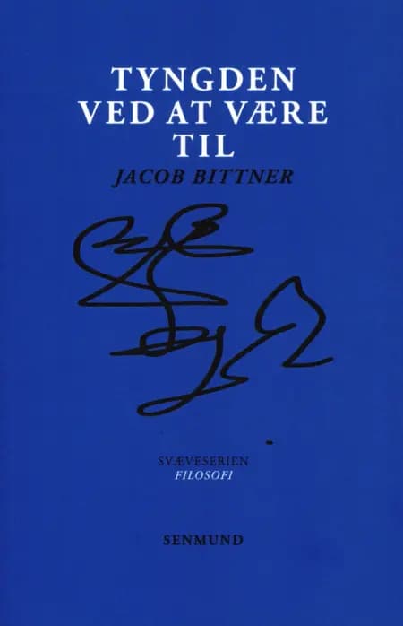 Tyngden ved at være til af Jacob Bittner