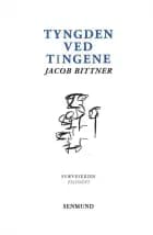 Tyngden ved tingene af Jacob Bittner