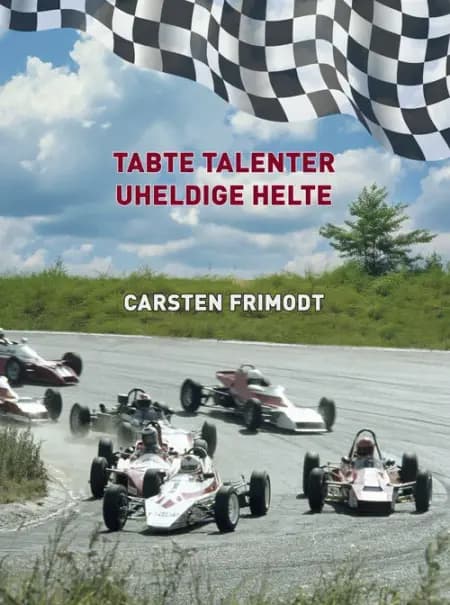 Tabte Talenter - Uheldige Helte af Carsten Frimodt