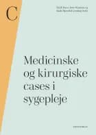 Medicinske og kirurgiske cases i sygepleje af Heidi Have, Jette Wensien og Mads Hjortdal Grønhøj
