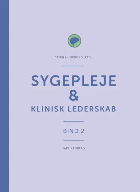 Sygepleje & klinisk lederskab af Steen Hundborg